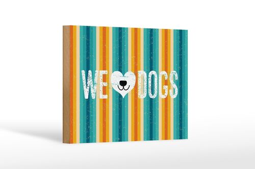 Holzschild Spruch Hund Wel love Dogs 18x12 cm Geschenk Dekoration