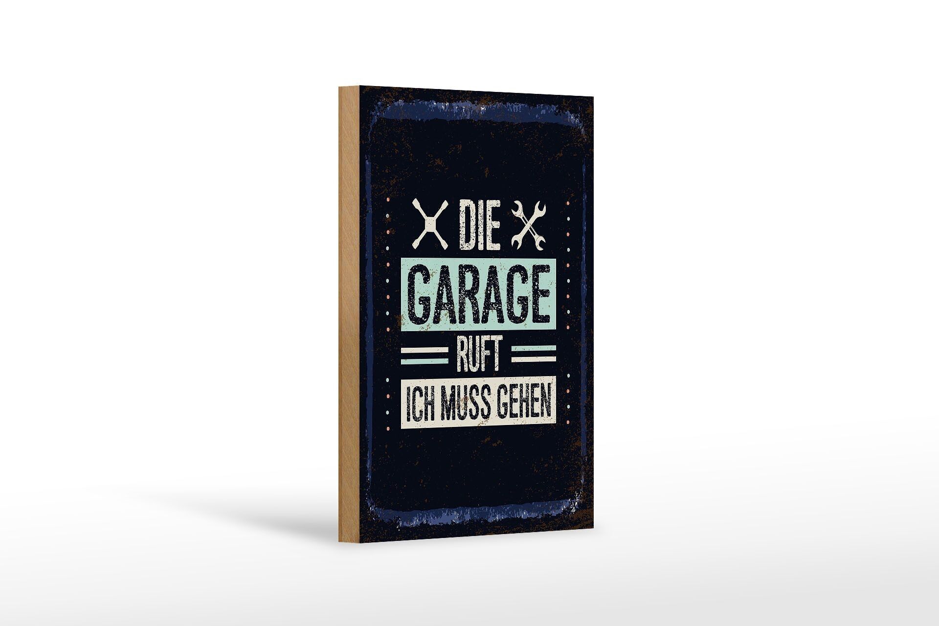 Panneau en bois disant Le garage appelle je dois y aller 12x18 cm