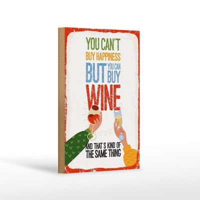 Cartel de madera que dice vino No se puede comprar la felicidad sino el vino 12x18 cm
