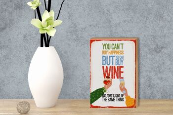 Panneau en bois disant que le vin ne peut pas acheter le bonheur mais le vin 12x18 cm 3