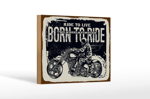 Holzschild Spruch Ride to live Born to ride 18x12 cm Dekoration