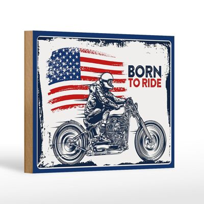 Panneau en bois disant Biker Born to Ride USA 18x12 cm Moto