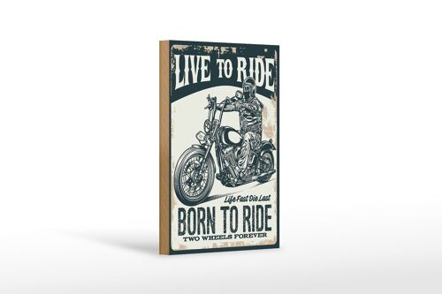 Holzschild Spruch Biker Motorrad born to ride 12x18 cm Dekoration