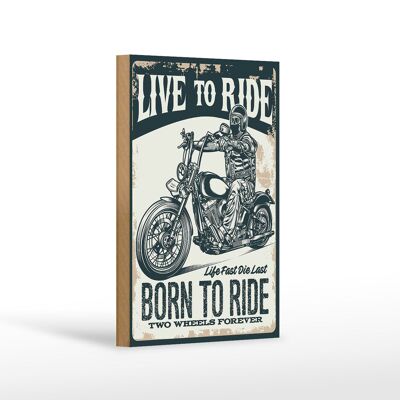 Holzschild Spruch Biker Motorrad born to ride 12x18 cm Dekoration