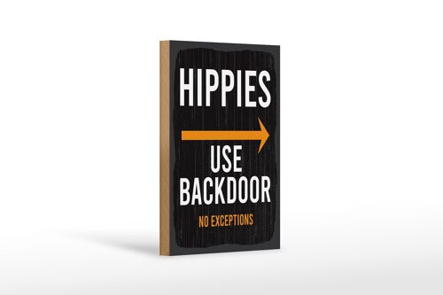 Holzschild Eingang Hinweis Hippies Use Backdoor 12x18 cm Dekoration