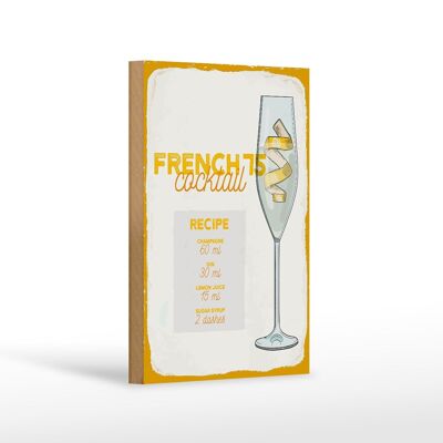 Holzschild Rezept French 75 Cocktail Recipe 12x18 cm Dekoration