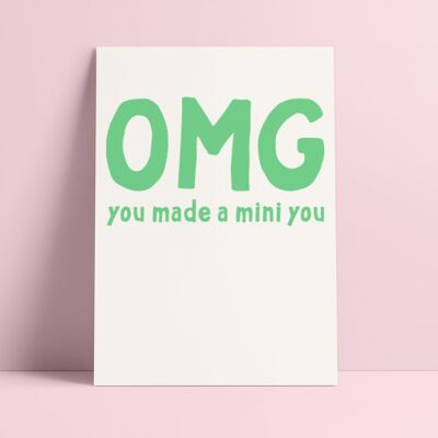 Postcard OMG you made a mini you green babycard