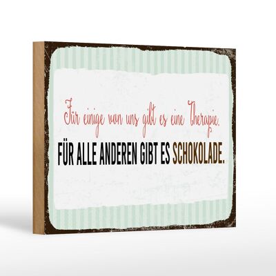 Cartel de madera que dice 18x12 cm para unos hay terapia para otros hay chocolate