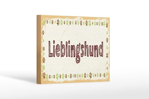 Holzschild Hinweis 18x12 cm Lieblingshund Hund Dekoration