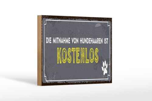 Holzschild Spruch 18x12 cm die Mitnahme von Hundehaaren ist kostenlos