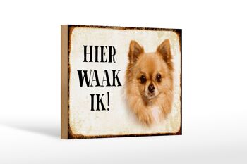 Panneau en bois avec inscription « Dutch Here Waak ik Chihuahua » 18 x 12 cm. 1