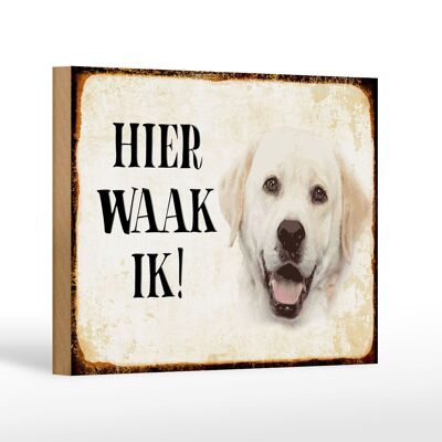 Holzschild Spruch 18x12 cm holländisch Hier Waak ik beige Labrador Dekoration