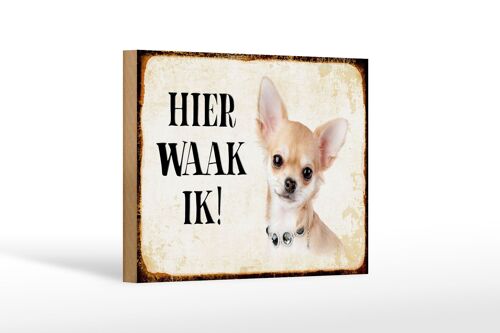 Holzschild Spruch 18x12 cm holländisch Hier Waak ik Chihuahua mit Kette