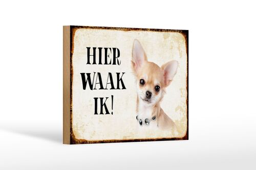 Holzschild Spruch 18x12 cm holländisch Hier Waak ik Chihuahua mit Kette