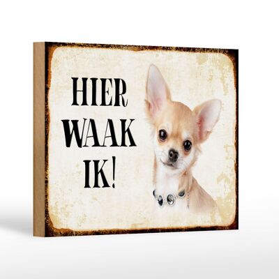 Holzschild Spruch 18x12 cm holländisch Hier Waak ik Chihuahua mit Kette