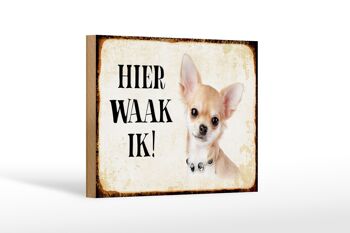 Panneau en bois disant 18x12 cm Dutch Here Waak ik Chihuahua avec chaîne 1
