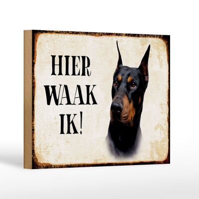 Cartello in legno con scritta Dutch Here Waak ik Doberman 18x12 cm