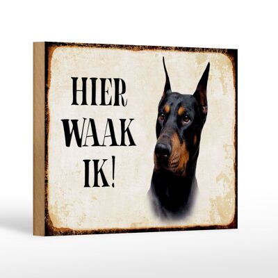 Holzschild Spruch 18x12 cm holländisch Hier Waak ik Dobermann Dekoration