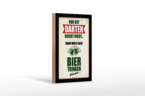 Holzschild Spruch 12x18 cm Nur gut Darten reicht nicht muss Bier trinken