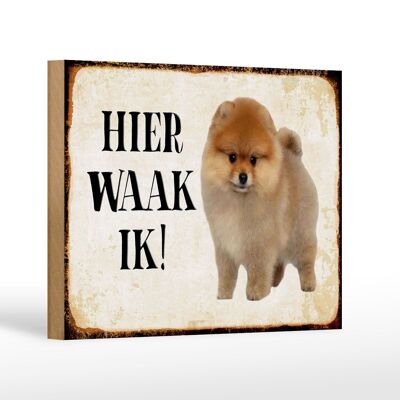 Cartello in legno con scritta Dutch Here Waak ik Pomerania 18x12 cm