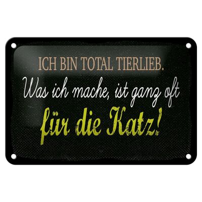 Blechschild Spruch 18x12cm Ich bin total tierlieb Dekoration