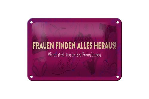 Blechschild Spruch 18x12cm Frauen finden alles heraus Dekoration