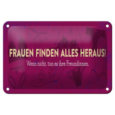 Blechschild Spruch 18x12cm Frauen finden alles heraus Dekoration