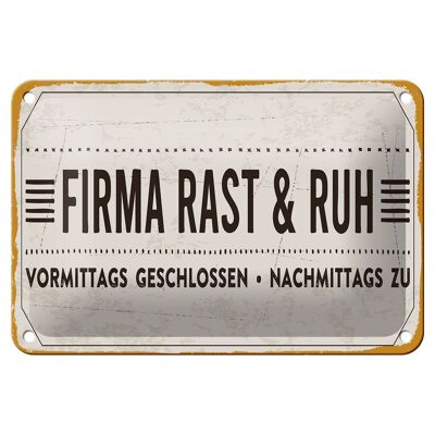 Blechschild Spruch 18x12cm Firma Rast & Ruh Nachmittags zu Dekoration