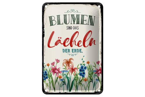 Blechschild Spruch 12x18cm Blumen sind das Lächeln der Erde Dekoration