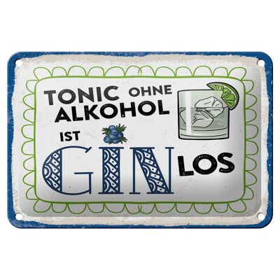 Tin sign alcohol 18x12cm Tonic without alcohol is Gin go decoration