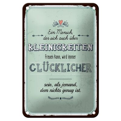 Blechschild Spruch 12x18cm Mensch der sich über Kleinigkeiten freuen kann Schild