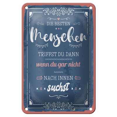 Blechschild Spruch 12x18cm die besten Menschen triffst du Dekoration