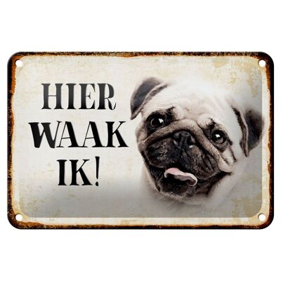 Targa in metallo con scritta "Dutch Here Waak ik Pug" 18x12 cm