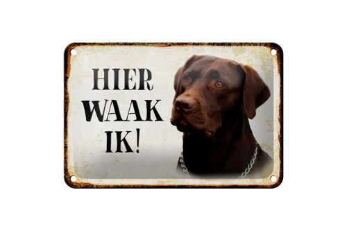 Blechschild Spruch 18x12cm holländisch Hier Waak ik brauner Labrador Schild