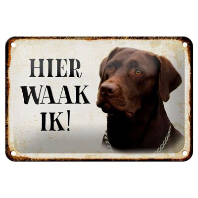 Blechschild Spruch 18x12cm holländisch Hier Waak ik brauner Labrador Schild