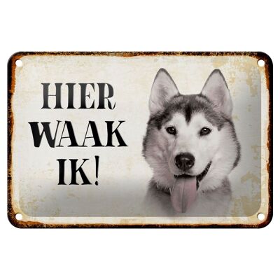 Cartel de chapa con texto en inglés "Dutch Here Waak ik Husky siberiano" de 18x12 cm