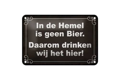 Blechschild Spruch 18x12cm holländisch In de Hemel is geen Bier Dekoration