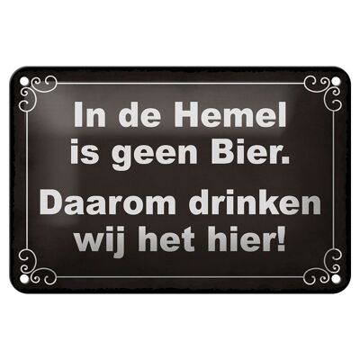 Blechschild Spruch 18x12cm holländisch In de Hemel is geen Bier Dekoration