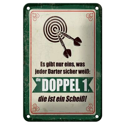 Blechschild Spruch 12x18cm jeder Darter weiß die Doppel 1 ist Scheiß Schild