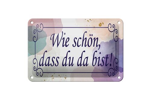 Blechschild Spruch 18x12cm wie schön dass du da bist Dekoration