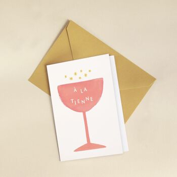 Carte "A la tienne" Champagne Rosé - Cocktail / Félicitation / Anniversaire - Message en français - Carte de Voeux 2