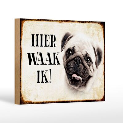 Wooden sign saying 18x12 cm Dutch Hier Waak ik Pug decoration