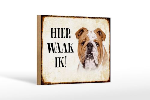 Holzschild Spruch 18x12 cm holländisch Hier Waak ik Bulldogge Dekoration