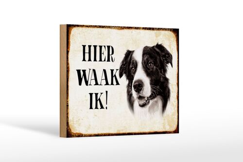 Holzschild Spruch 18x12 cm holländisch Hier Waak ik Border Collie Dekoration