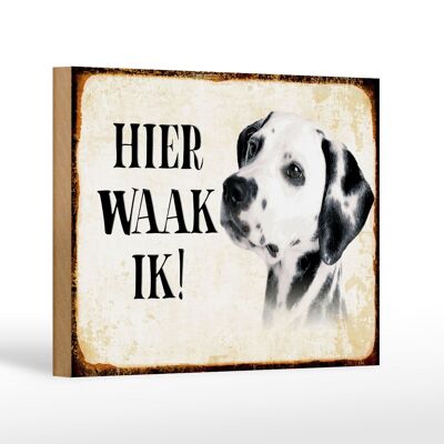 Wooden sign saying 18x12 cm Dutch Hier Waak ik Dalmatian decoration