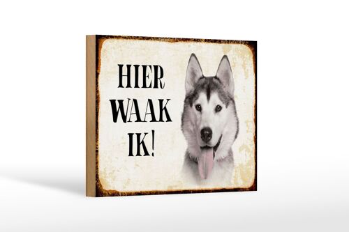 Holzschild Spruch 18x12 cm holländisch Hier Waak ik Sibirian Husky Dekoration