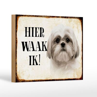 Holzschild Spruch 18x12 cm holländisch Hier Waak ik Shih Tzu Dekoration