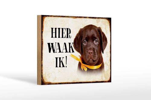Holzschild Spruch 18x12 cm holländisch Hier Waak ik Labrador Puppy Dekoration