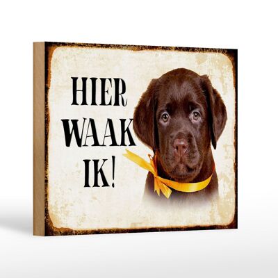 Holzschild Spruch 18x12 cm holländisch Hier Waak ik Labrador Puppy Dekoration