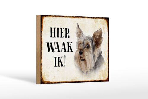 Holzschild Spruch 18x12 cm holländisch Hier Waak ik Yorkshire Terrier Hund Dekoration